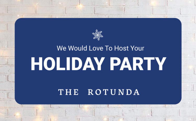  Host Your Holiday Event at The Rotunda in Waukesha, WI